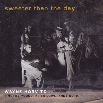 Wayne Horvitz - Sweeter Than The Day (CD)