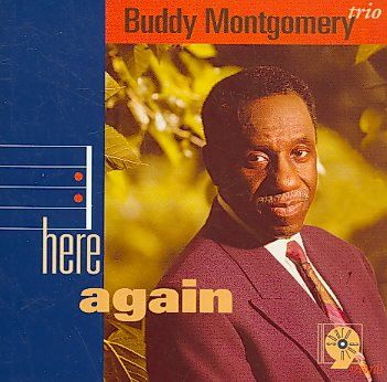 Buddy Montgomery - Here Again (CD)