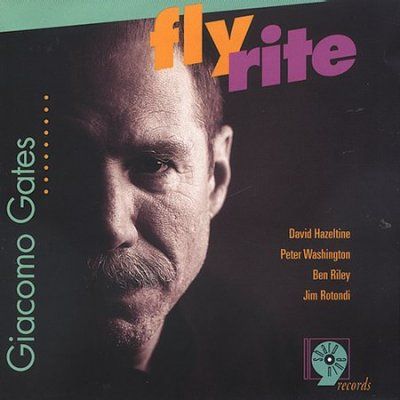 Giacomo Gates - Fly Rite (CD)