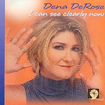 Dena Derose - I Can See Clearly Now (CD)