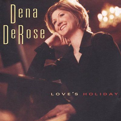 Dena De Rose - Love's Holiday (CD)