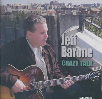Jeff Barone - Crazy Talk (CD)