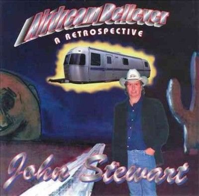 John Stewart - Airdream Believer: Retrospective (CD)
