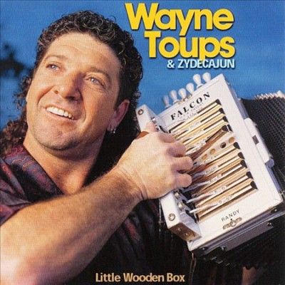 Wayne Toups - Little Wooden Box (CD)