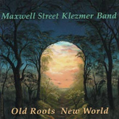 Maxwell St Klezmer B - Old Roots New World (CD)