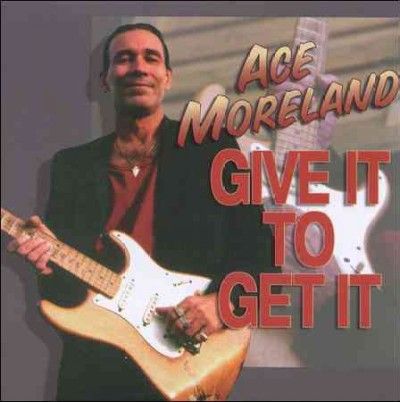 Ace Moreland - Give It To Get It (CD)