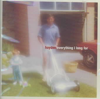 Hayden - Everything I Long For (CD)