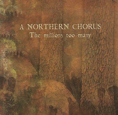 Northern Chorus - Millions Too Many (CD)
