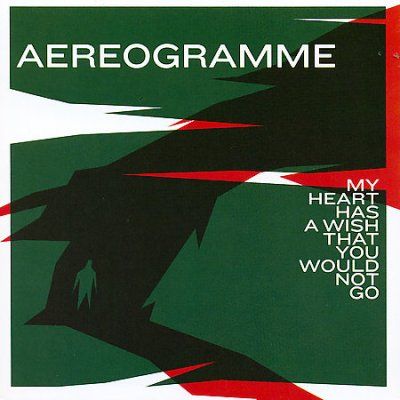 Aereogramme - My Heart Has A Wish That You Would No (CD)