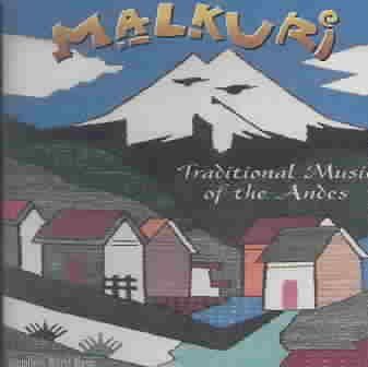 Malkuri - Traditional Music Of The Andes (CD)