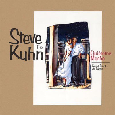 Steve Kuhn - Quiereme Mucho (CD)