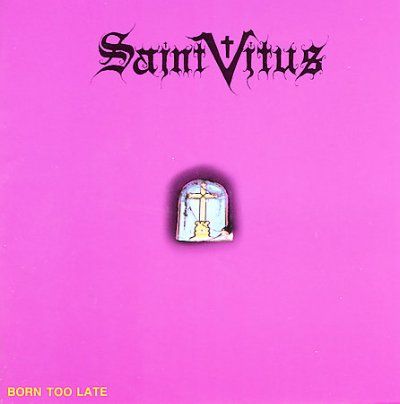 Saint Vitus - Born Too Late (CD)