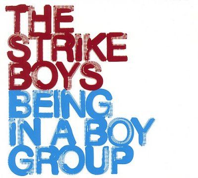 Strike Boys - Being In A Boygroup (CD)