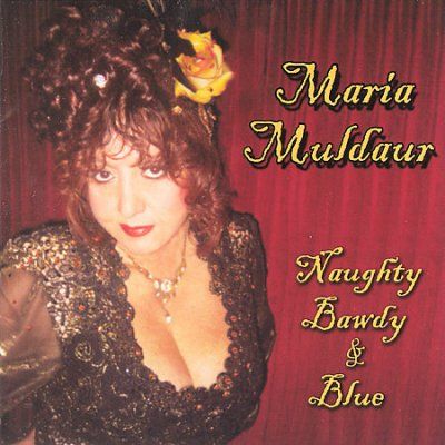 Maria Muldaur - Naughty Bawdy &amp; Blue (CD)