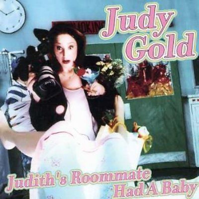 Judy Gold - Judith's Roommate Had A Baby (CD)