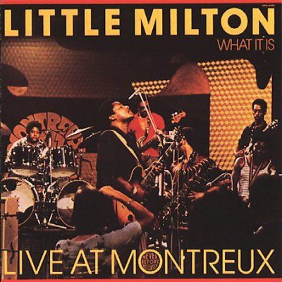 Little Milton - What It Is/live In Montreux (CD)