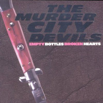 Murder City Devils - Empty Bottles Broken Hearts (CD)