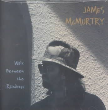 James Mcmurtry - Walk Between The Raindrops (CD)
