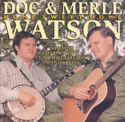 Doc &amp; Merle Watson - Home Sweet Home (CD)