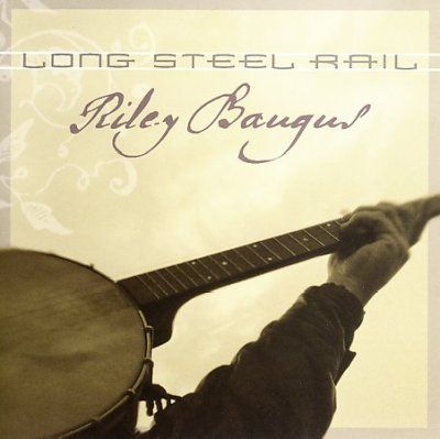 Riley Baugus - Long Steel Rail (CD)