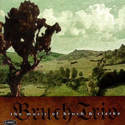 Bruch Trio - Music Of Max Bruch &amp; Rebecca Clarke (CD)
