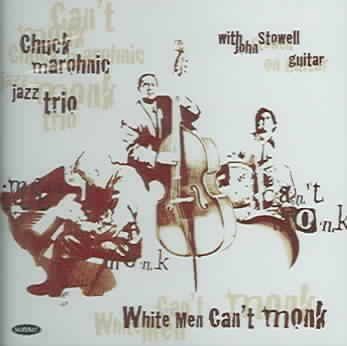 C/stowell Marohnic - White Men Can't Monk (CD)