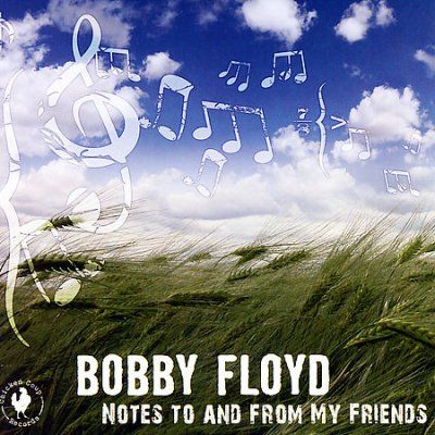 Bobby Floyd - Notes To And From My Friends (CD)