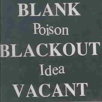 Poison Idea - Blank Blackout Vacant (CD)