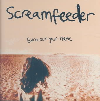 Screamfeeder - Burn Out Your Name (CD)