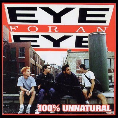 Eye For An Eye - 100% Unnatural (CD)