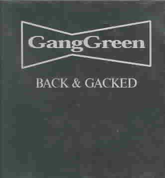 Gang Green - Back &amp; Gacked (CD)