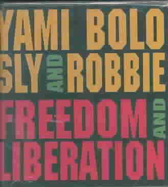 Y/sly &amp; Robbie Bolo - Freedom &amp; Liberation (CD)