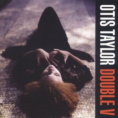 Otis Taylor - Double V (CD)