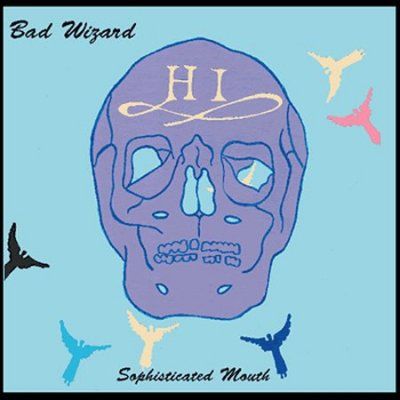Bad Wizard - Sophisticated Mouth (CD)