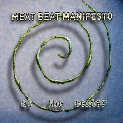 Meat Beat Manifesto - At The Center (CD)