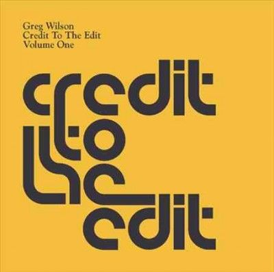 Greg Wilson - Credit To The Edit Vol 1 (CD)