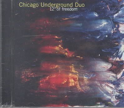 Chicago Underground - 12 Degrees Of Freedom (CD)