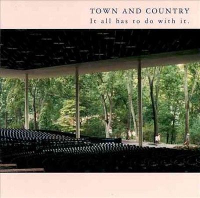 Town &amp; Country (new - It All Has To Do With It (CD)