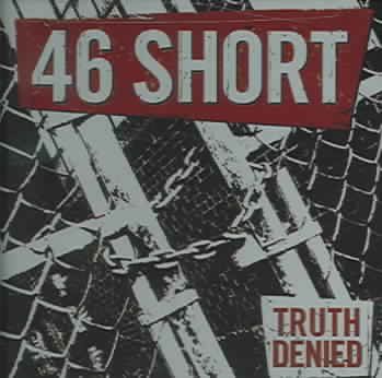 46 Short - Truth Denied (CD)