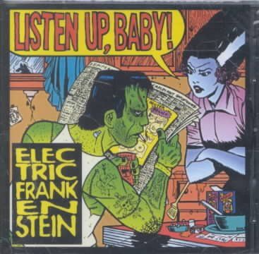 Electric Frankenstei - Listen Up Baby (CD)