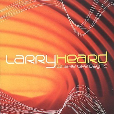 Larry Heard - Where Life Begins (CD)