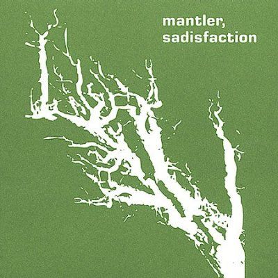 Mantler - Sadisfaction (CD)