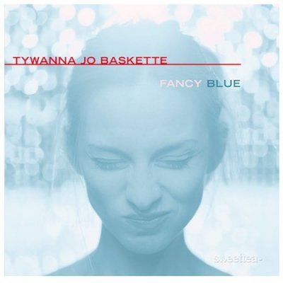 Tywanna Jo Baskette - Fancy Blue (CD)