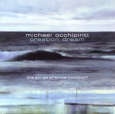 Michael Occhipinti - Creation Dream: Songs Of Bruce Cockbur (CD)