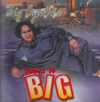 Big Cynthia - Doing It Big (CD)