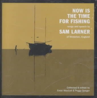 Sam Larner - Now Is The Time For Fishing (CD)