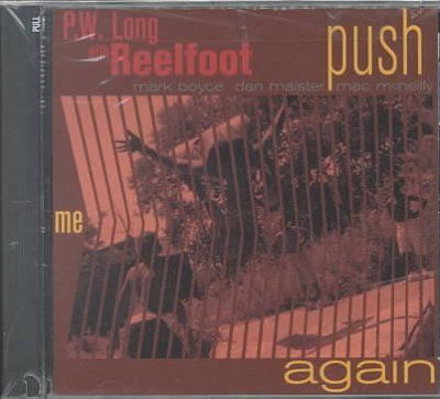 P.W. Long's Reelfoot - Push Me Again (CD)
