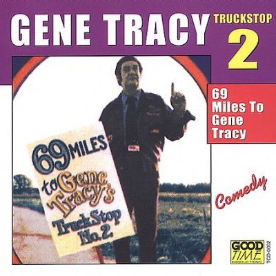Gene Tracy - 69 Miles To Gene Tracy (CD)