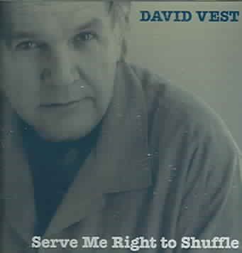 David Vest - Serve Me Right To Shuffle (CD)