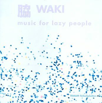 Waki - Music For Lazy People (CD)